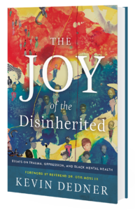 The Joy of the Disinherited book by Kevin Dedner